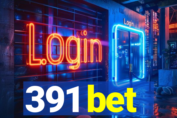 391 bet